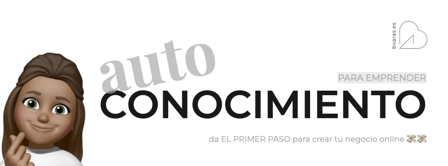 bvaras.es autoconocimiento para emprender - autoconocimiento para emprendedores - diseño de negocios web