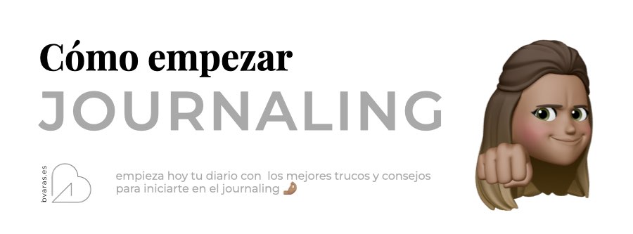 Cómo empezar JOURNALING una guía desde 0 ✍🏽 para iniciar un diario de escritura personal o profesional